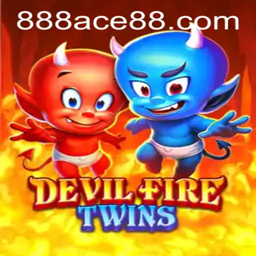 DevilFireTwins: A Thrilling Adventure in the World of 888ace