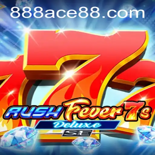 Exploring the Thrills of RushFever7sDeluxeSE: A New Era in Slot Gaming with 888ace